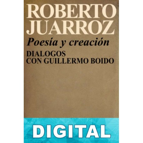 Poesía y creación Roberto Juarroz