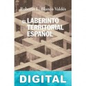 El laberinto territorial español Roberto L. Blanco Valdés