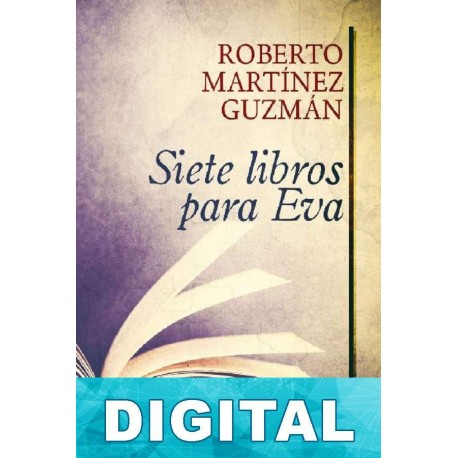 Siete libros para Eva Roberto Martínez Guzmán