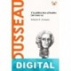 Rousseau. Y la política hizo al hombre (tal como es) Roberto Rodríguez Aramayo