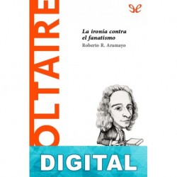 Voltaire. La ironía contra el fanatismo Roberto Rodríguez Aramayo