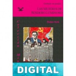 Grabado en piedra: las mujeres de Sendero Luminoso Robin Kirk