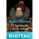 El bastardo de la reina Robin Maxwell