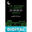 El Sr. Penumbra y su librería 24 horas abierta Robin Sloan