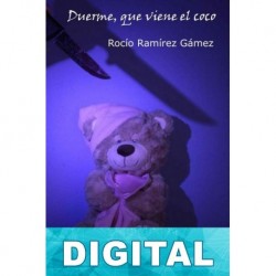 Duerme, que viene el coco Rocío Ramírez Gámez