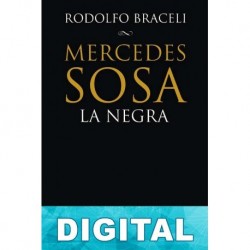 Mercedes Sosa, «La Negra» Rodolfo Braceli