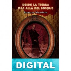 Desde la tierra más allá del bosque Rodolfo Martínez