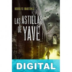 Las astillas de Yavé Rodolfo Martínez