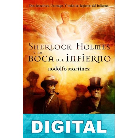 Sherlock Holmes y la boca del infierno Rodolfo Martínez