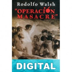 Operación Masacre Rodolfo Walsh