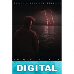 Lo que calla la tormenta Rogelio Alfonzo Mendoza
