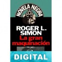 La gran maquinación Roger L. Simon