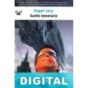 Sueño temerario Roger Levy