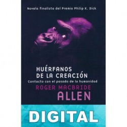 Huérfanos de la creación Roger MacBride Allen