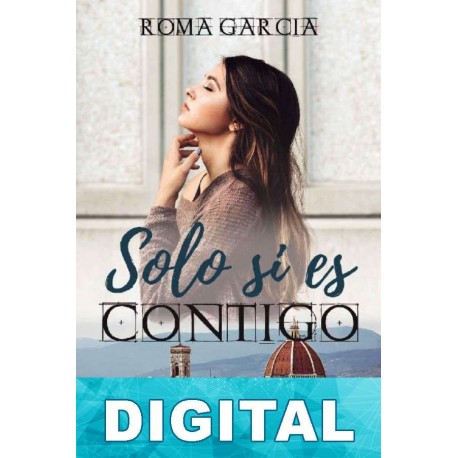 Solo si es contigo Roma García