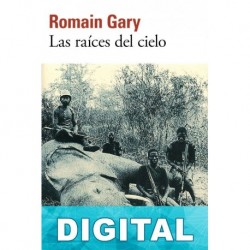 Las raíces del cielo Romain Gary