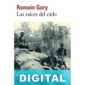 Las raíces del cielo Romain Gary