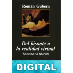 Del bisonte a la realidad virtual Román Gubern