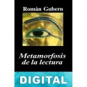 Metamorfosis de la lectura Román Gubern