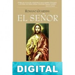 El Señor. Meditaciones sobre la persona y la vida de Jesucristo Romano Guardini