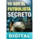 Yo soy el futbolista secreto Anónimo