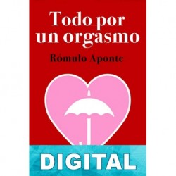 Todo por un orgasmo Rómulo Aponte