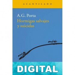 Hormigas salvajes y suicidas A. G. Porta
