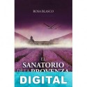 El sanatorio de la Provenza Rosa Blasco