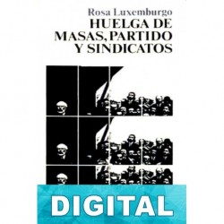 Huelga de masas, partido y sindicatos Rosa Luxemburgo