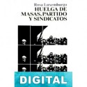 Huelga de masas, partido y sindicatos Rosa Luxemburgo