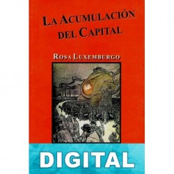 La Acumulación del Capital Rosa Luxemburgo