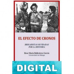 El efecto de Cronos: brigadistas olvidadas por la Historia Rosa María Ballesteros