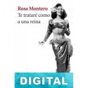 Te trataré como a una reina Rosa Montero