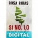 Si no, lo matamos Rosa Ribas