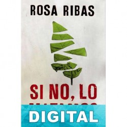 Si no, lo matamos Rosa Ribas