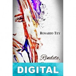 Ríndete, Carolina Rosario Tey