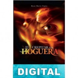 El crepitar de la hoguera Rose Marie Tapia