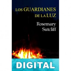 Los guardianes de la luz Rosemary Sutcliff