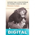 Dónde vais a encontrar un padre como el mío Rossana Campo