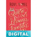 Quiero ser tu persona favorita Rovi & Mel
