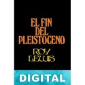 El fin del pleistoceno Roy Lewis