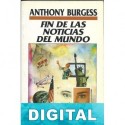 Fin de las noticias del mundo Anthony Burgess