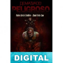 Demasiado peligroso Rubén García Cebollero & Dani Feito Cano