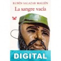 La sangre vacía Rubén Salazar Mallén