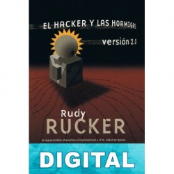 El hacker y las hormigas. Versión 2.0 Rudy Rucker
