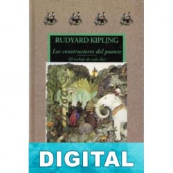 Los constructores del puente (El trabajo de cada día) Rudyard Kipling