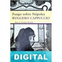 Fuego sobre Nápoles Ruggero Cappuccio