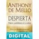 Despierta Anthony de Mello