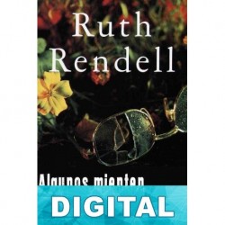 Algunos mienten, otros mueren Ruth Rendell