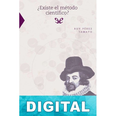 ¿Existe el método científico? Ruy Pérez Tamayo